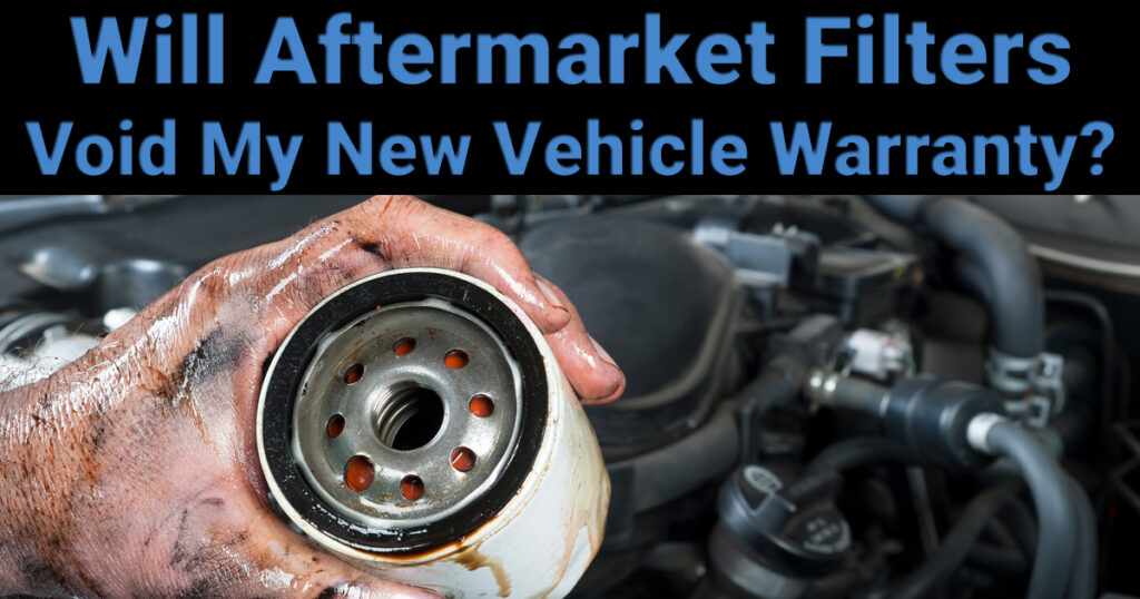 Will Non-Genuine or Aftermarket Filters Void my car warranty, car filter kits, 4x4 filter kits, truck filter kits perth
